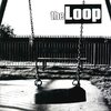 LOOP, THE - Lost Weekend CD (NEW)