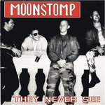 MOONSTOMP - They Never See LP (EX/EX) (P)