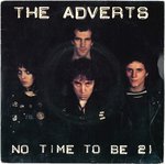 ADVERTS, THE - No Time To Be 21- 7" + P/S (VG+/EX) (P)