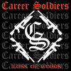 CAREER SOLDIERS - Loss Of Words LP (NEW) (P)