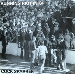 COCK SPARRER - Running Riot in '84 LP (EX/EX) (P)