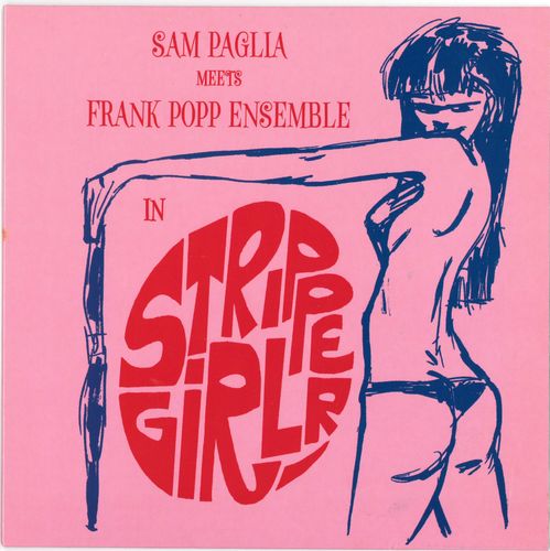 FRANK POPP ENSEMBLE Meets SAM PAGLIA - Stripper Girl 7" + P/S (NEW) (M)