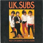 U.K. SUBS, THE - Keep On Running (Til You Burn) (BLUE VINYL) 7" + P/S (EX/EX) (P)