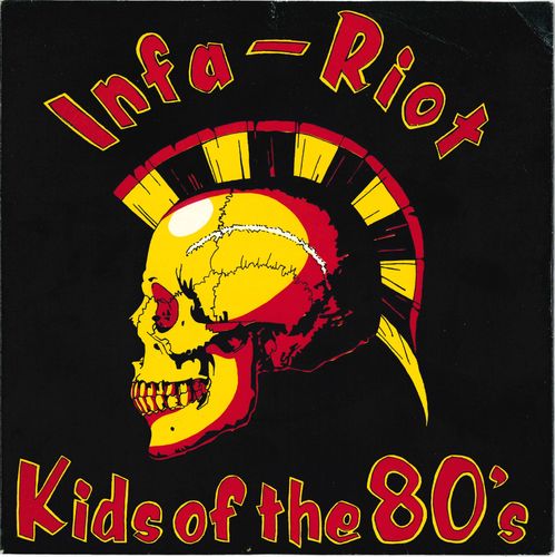 INFA-RIOT - Kids Of The 80s 7" + P/S (VG+/VG+) (P)