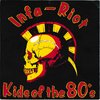 INFA-RIOT - Kids Of The 80s 7" + P/S (VG+/VG+) (P)