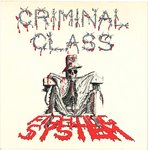 CRIMINAL CLASS - Fighting The Systrem 7" + P/S (EX/VG+) (P)