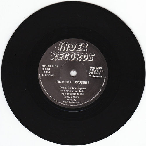 INDECENT EXPOSURE - Riots / A Matter Of Time 7" (-/VG+) (P)