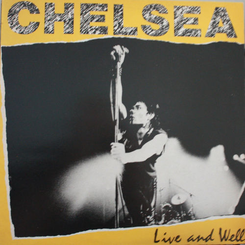 CHELSEA - Live And Well LP (EX/VG+) (P)