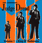 JUDGE DREAD - The Legendary Judge Dread Volume 1 ~ King Of Rudeness LP (EX/EX) (M)