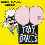 TOY DOLLS, THE - Bare Faced Cheek - LP (EX/DAMAGED)  PLEASE SEE NOTE BELOW) (P)