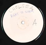 CHELSEA - Right To Work (WHITE LABEL TEST PRESSING) 7" (-/EX) (P)