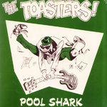 TOASTERS, THE - Pool Shark - LP (NEW) (M)